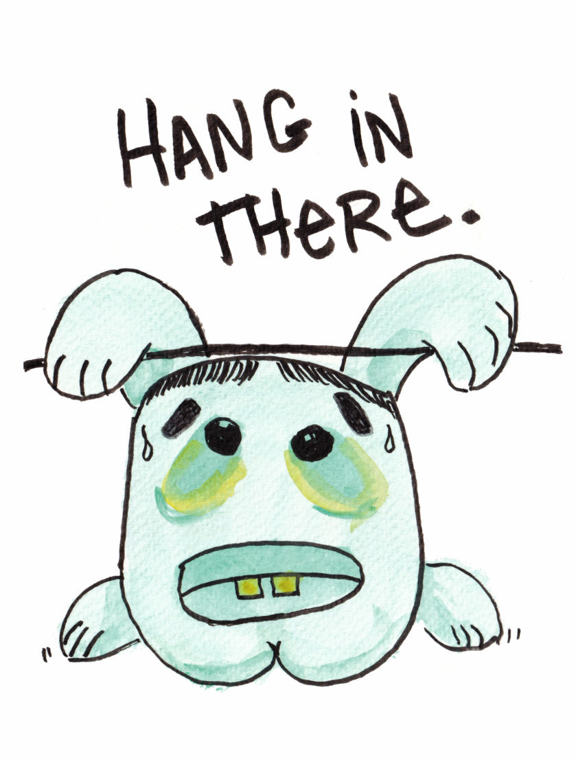 Hang in there (Blob) - Greeting Card