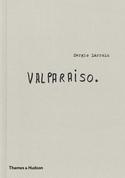 Sergio Larrain: Valparaíso cover image