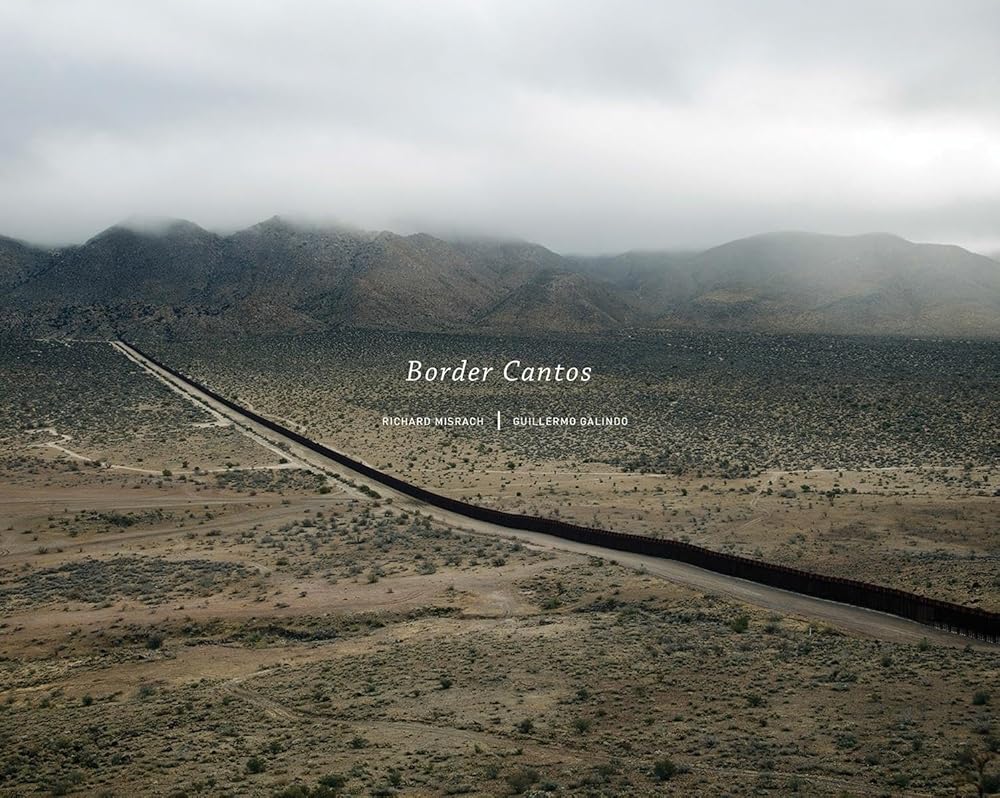Richard Misrach and Guillermo Galindo: Border Cantos cover image