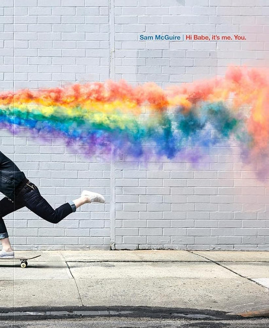 Hi Babe, It's Me. You: Photographs by Sam McGuire cover image