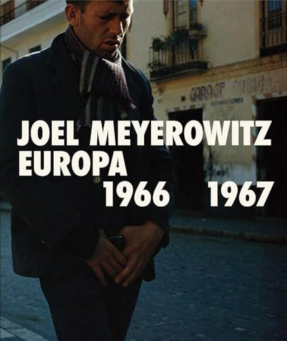 Joel Meyerowitz: Europa 1966-1967 cover image