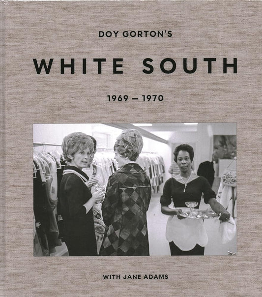 Doy Gorton’s White South 1969-1970 with Jane Adams cover image