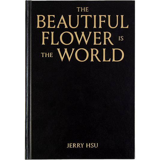 Jerry Hsu: The Beautiful Flower is the World
