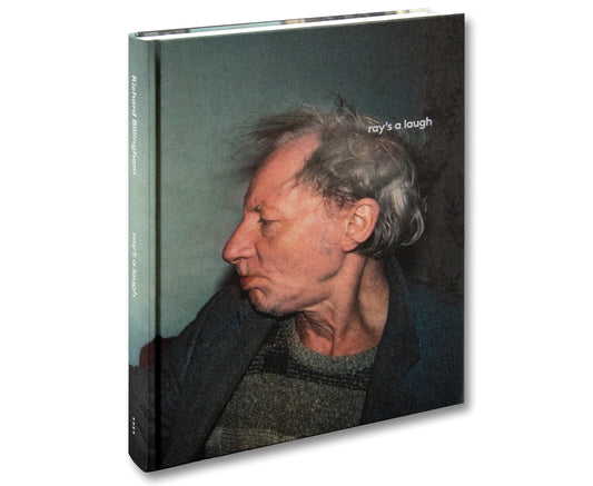 Richard Billingham: Ray's a Laugh