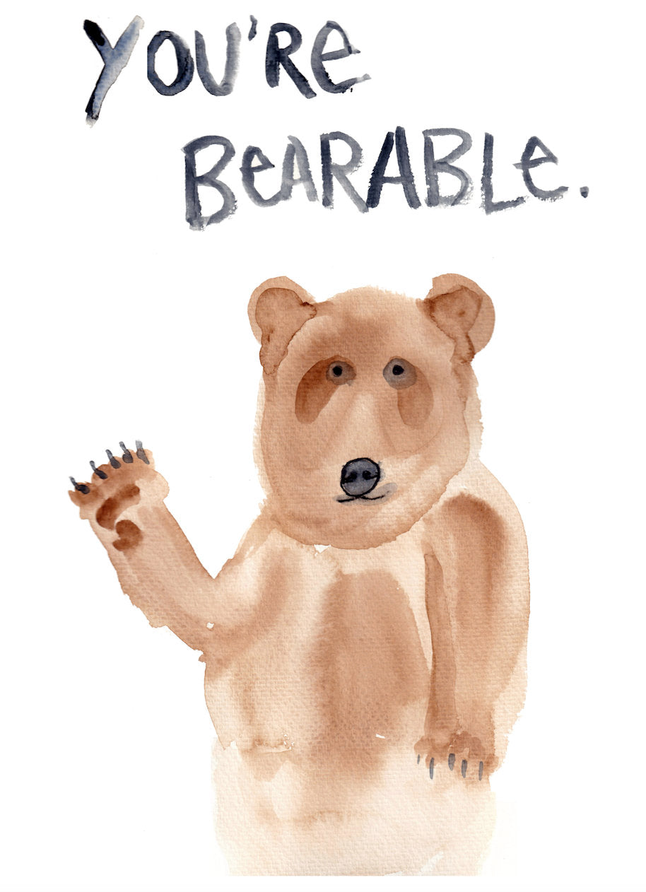 "You're Bearable." Greeting Card