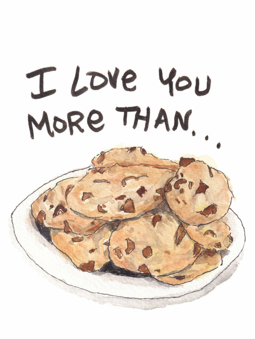 "I Love You More Than Cookies" Greeting Card